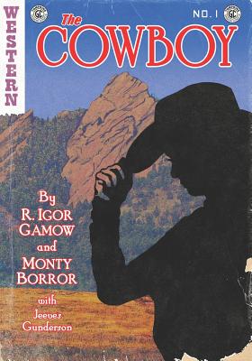 The Cowboy - Borror, Monty, and Gunderson, Jeeves, and Gamow, R Igor