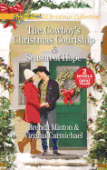 The Cowboy's Christmas Courtship and Season of Hope: An Anthology