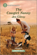 The Cowgirl Nanny: A Clean and Uplifting Romance