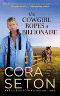 The Cowgirl Ropes a Billionaire