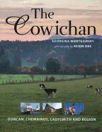 The Cowichan: Duncan, Chemainus, Ladysmith and Region