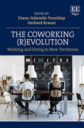 The Coworking (R)Evolution: Working and Living in New Territories