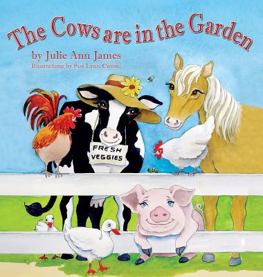 The Cows Are in the Garden - James, Julie Ann