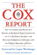 The Cox Report: U.S. National Security and Military/Commercial Concerns with the People's Republic of China