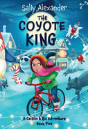 The Coyote King: A Caitlin & Rio Adventure