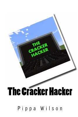 The Cracker Hacker - Wilson, Pippa