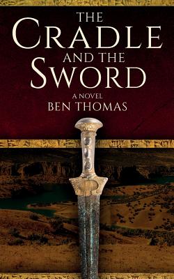 The Cradle and the Sword - Thomas, Ben