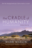 The Cradle of Humanity: How the changing landscape of Africa made us so smart