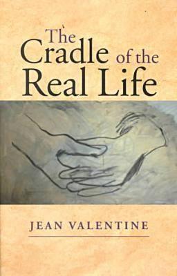 The Cradle of the Real Life - Valentine, Jean