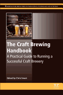 The Craft Brewing Handbook: A Practical Guide to Running a Successful Craft Brewery