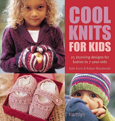 The Craft Library: Cool Knits for Kids - Gunn, Kate, and Macdonald, Robyn