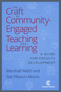 The Craft of Community Engaged Teaching & Learning: A Guide for Faculty Development