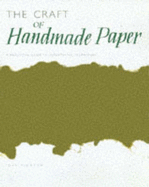 The craft of handmade paper : a practical guide to papermaking techniques - Plowman, John