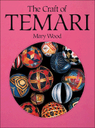 The Craft of Temari / C by Mary Wood