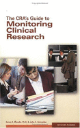 The CRA's Guide to Monitoring Clinical Research