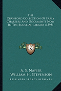 The Crawford Collection Of Early Charters And Documents Now In The Bodleian Library (1895)