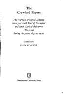 The Crawford Papers: The Journals of David Lindsay, Twenty-Seventh Earl of Crawford and Tenth Earl of Balcarres (1871-1940), During the Years 1892 to 1940