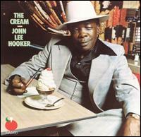 The Cream - John Lee Hooker