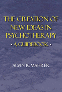 The Creation of New Ideas: A Guide Book