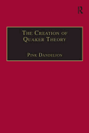 The Creation of Quaker Theory: Insider Perspectives