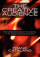 The Creative Audience: The Collaborative Role of the Audience in the Visual and Performing Arts
