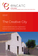 The Creative City: Cultural Policies and Urban Regeneration Between Conservation and Development