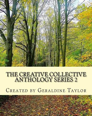 The Creative Collective Anthology Series 2 - Taylor, Geraldine