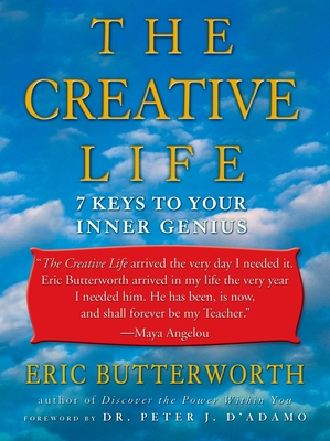 The Creative Life: Seven Keys to Your Inner Genius - Butterworth, Eric