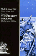 The Creative Migrant - O'Sullivan, Patrick (Editor)