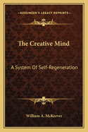 The Creative Mind: A System of Self-Regeneration