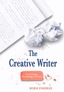 The Creative Writer, Level Four: Becoming a Writer
