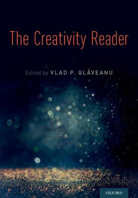 The Creativity Reader - Glaveanu, Vlad Petre (Editor)