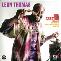 The Creator 1969-1973: The Best of the Flying Dutchman Masters - Leon Thomas