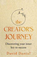 The Creator's Journey: Discovering Your Inner Key to Success