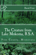 The Creature from Lake Mokoma, BSA: Pine County, Minnesota