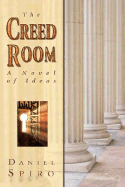 The Creed Room: A Novel of Ideas