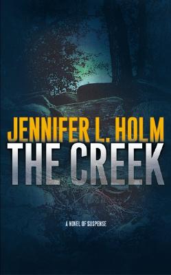 The Creek - Holm, Jennifer L