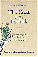The Crest of the Peacock: Non-European Roots of Mathematics - Third Edition