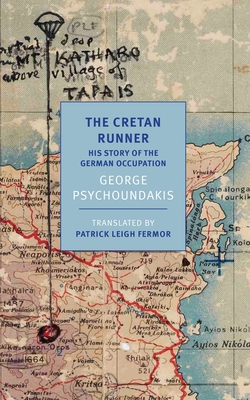 The Cretan Runner: His Story of the German Occupation - Psychoundakis, George, and Leigh Fermor, Patrick (Introduction by)