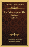 The Crime Against the Yakimas (1913)