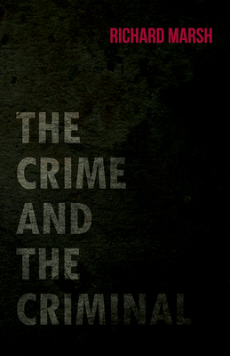 The Crime and the Criminal - Marsh, Richard