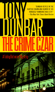 The Crime Czar - Dunbar, Tony, and Dunbar, Anthony P