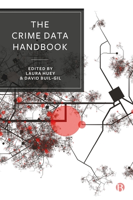 The Crime Data Handbook - Brunton-Smith, Ian (Contributions by), and Verlaan, Tim (Contributions by), and Elffers, Henk (Contributions by)