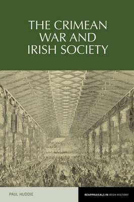 The Crimean War and Irish society - Huddie, Paul