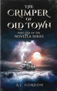The Crimper of Old Town: Part One of the Novella Series