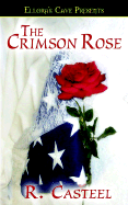 The Crimson Rose - Casteel, R