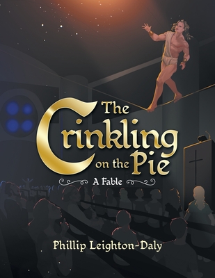 The Crinkling on the Pie - Leighton-Daly, Phillip