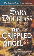The Crippled Angel: Crucible Book 3