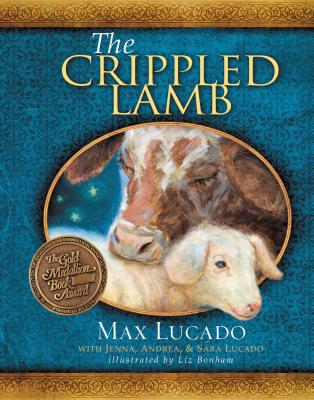 The Crippled Lamb: A Christmas Story about Finding Your Purpose - Lucado, Max
