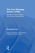 The Crisi Wartegg System (Cws): Manual for Administration, Scoring, and Interpretation
